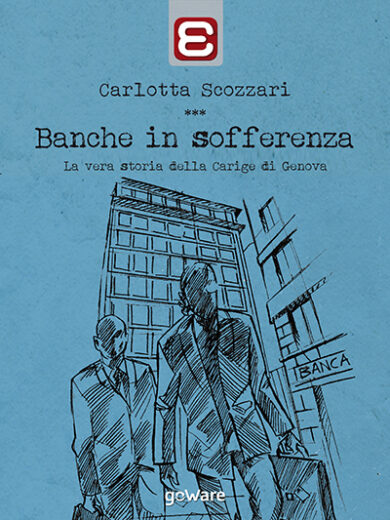 Libri, ecco la vera storia della Carige di Genova
