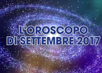 Vieni a scopre l’oroscopo di Settembre