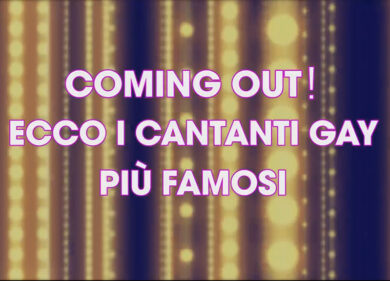 Coming out, i cinque cantanti gay più famosi