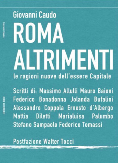 “Roma altrimenti”: è l’ora dei progetti per Caudo e giovani imprenditori