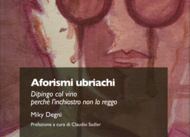 Miky Degni ha pubblicato il libro Aforismi ubriachi