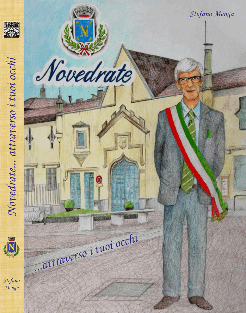 “Novedrate… attraverso i tuoi occhi”, il nuovo libro di Stefano Menga “Novedrate… attraverso i tuoi occhi”, il nuovo libro di Stefano Menga