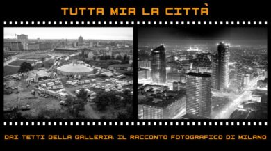 Tutta mia la città! Dai tetti della Galleria,il racconto fotografico di Milano