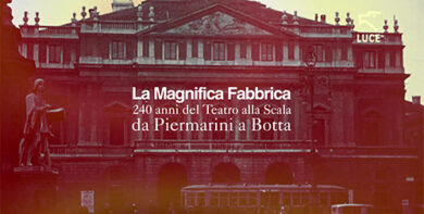 La magnifica fabbrica, il Teatro alla Scala da Piermarini a Botta – Trailer