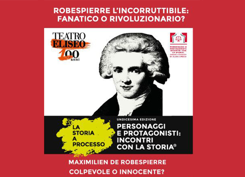 La Storia a Processo: Robespierre Colpevole o Innocente? La Storia a Processo: Robespierre Colpevole o Innocente?