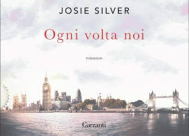 “Ogni volta noi”, romanzo d’esordio di Josie Silver (Ed. Garzanti)