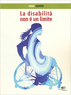 la disabilità non è un limite la disabilità non è un limite