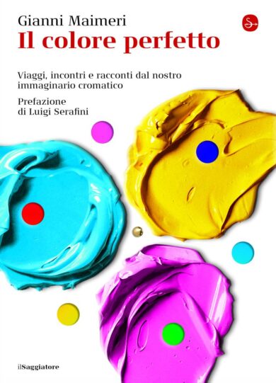 Il Colore Perfetto di Gianni Maimeri, novità in libreria