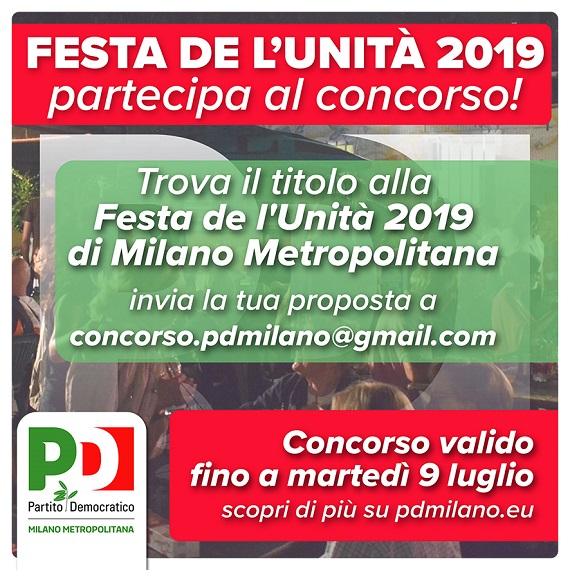 Pd Milano, Festa de l’Unità 2019: al via il concorso per la scelta del nome