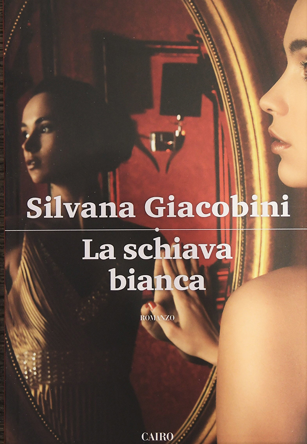 Silvana Giacobini ritorna con la presentazione del romanzo “La schiava bianca