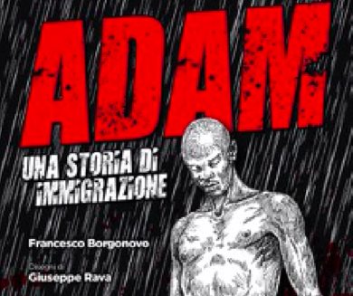 Migrante che accoltella i passanti. Arriva Adam, il fumetto anti-invasione