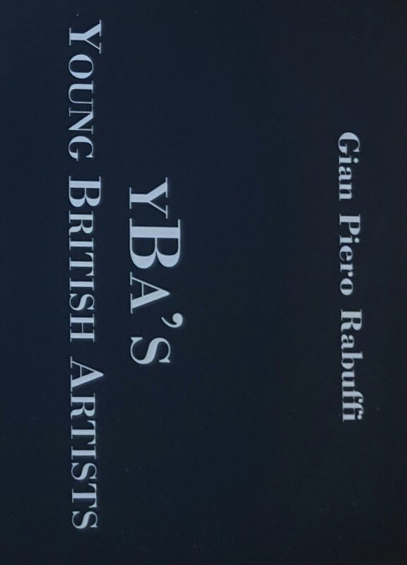 “YBa’S – Young British Artists”: Hirst e gli altri, la storia in un libro “YBa’S – Young British Artists”: Hirst e gli altri, la storia in un libro
