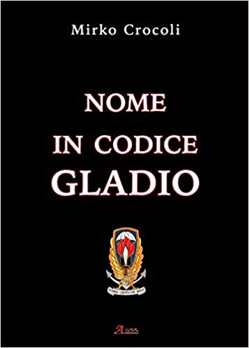 Gladio, il comandante “con Mirko Crocoli stiamo progettando il vol.2”