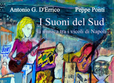 I Suoni del Sud.II libro di D’Errico e Ponti:il racconto della musica a Napoli