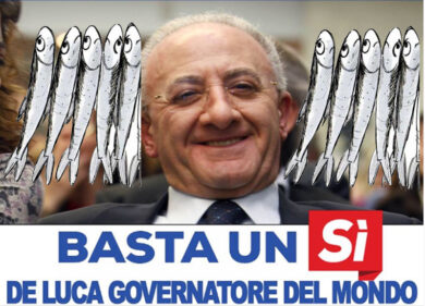 De Luca fan delle sardine. Perché contro l’aggressività in politica. Ma lui…