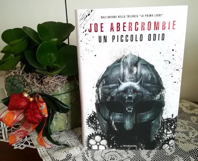 Un piccolo odio: torna in libreria Joe Abercrombie Un piccolo odio: torna in libreria Joe Abercrombie