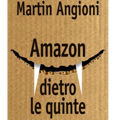 Martin Angioni svela “Amazon dietro le quinte”, in libreria dal 21 maggio