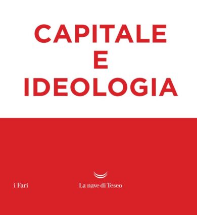 In uscita “Capitale e ideologia” di Thomas Piketty, edito da La nave di Teseo