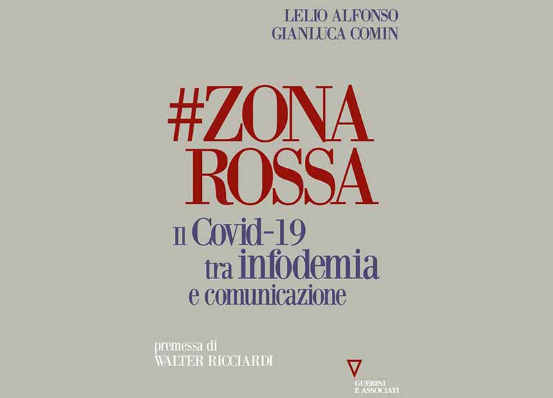 Esce “#Zonarossa. Il Covid-19 tra infodemia e comunicazione” Esce “#Zonarossa. Il Covid-19 tra infodemia e comunicazione”