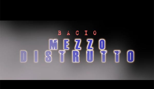 Bacio, ‘Mezzo distrutto. Singolo d’esordio del rapper Bacio, ‘Mezzo distrutto. Singolo d’esordio del rapper