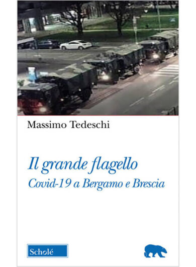 “Il grande flagello. Covid-19 a Bergamo e Brescia”. IL LIBRO