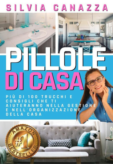 Casa: come trasformarla e riordinarla, 100 trucchi e consigli in un libro