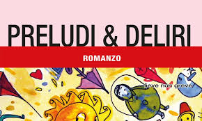 Tomaso Kemeny parla del romanzo breve di Roberto Caracci “Preludi&Deliri”