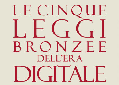 Le “cinque leggi bronzee dell’era digitale” secondo Francesco Varanini