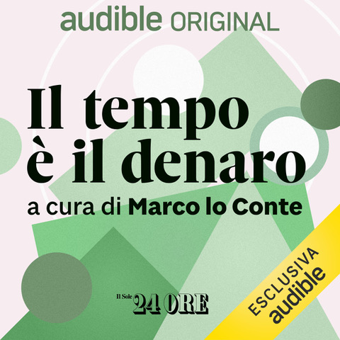 Partnership tra Il Sole 24 Ore e Audible, al via due serie di podcast