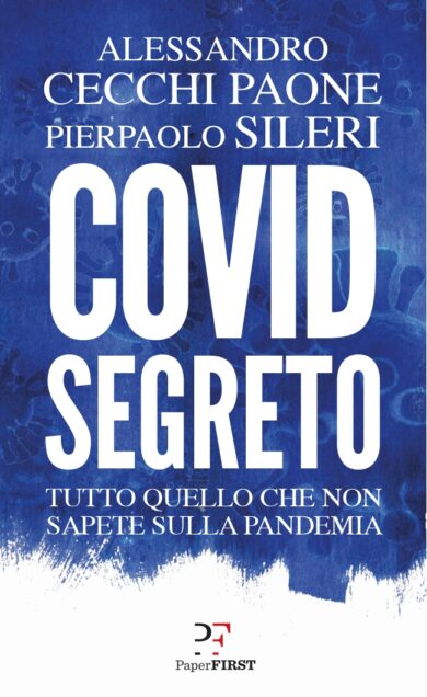 Covid segreto: tutto quello che non sapete sulla pandemia, in un libro