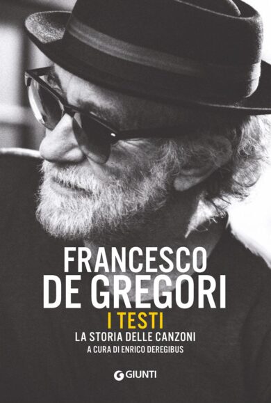 De Gregori, i testi e la storia delle canzoni: la prima raccolta integrale
