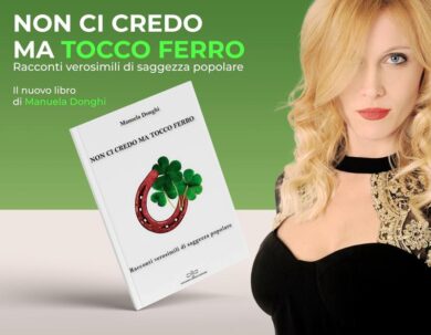“Non ci credo ma tocco ferro”, il nuovo libro di Manuela Donghi