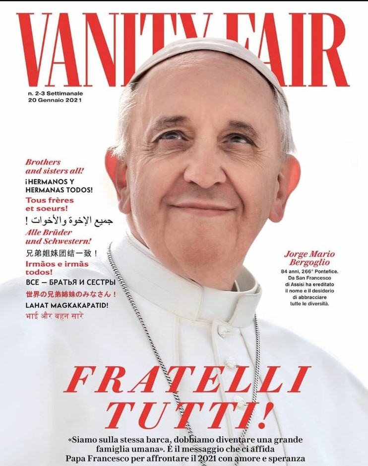 Papa Francesco sulla prima copertina 2021 di Vanity Fair: “Fratelli tutti” Papa Francesco sulla prima copertina 2021 di Vanity Fair: “Fratelli tutti”