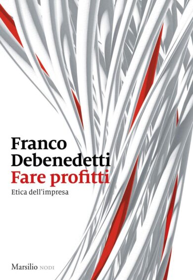 Fare profitti, Debenedetti spiega l’etica dell’impresa al tempo delle Big Tech