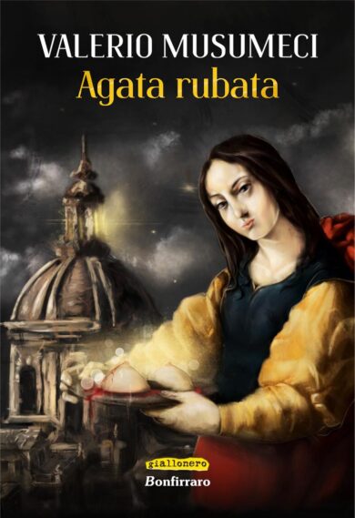 Agata rubata, un romanzo visionario che racconta una Catania giallo-noir