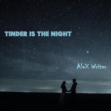“Tinder is the night”, esce il nuovo singolo di AleX Writer. L’intervista