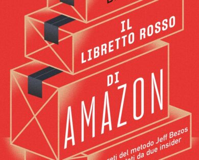 Il libro rosso di Amazon, i segreti del metodo Bezos raccontati da due insider
