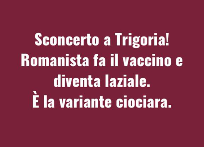 Coronavirus vissuto con ironia: vaccino trasforma i romanisti in laziali. Gallery Coronavirus vissuto con ironia: vaccino trasforma i romanisti in laziali. Gallery