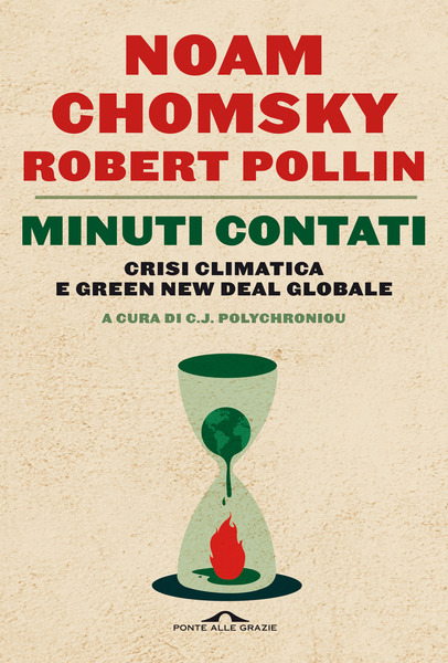 Minuti contati, il manuale di sopravvivenza contro la crisi climatica Minuti contati, il manuale di sopravvivenza contro la crisi climatica