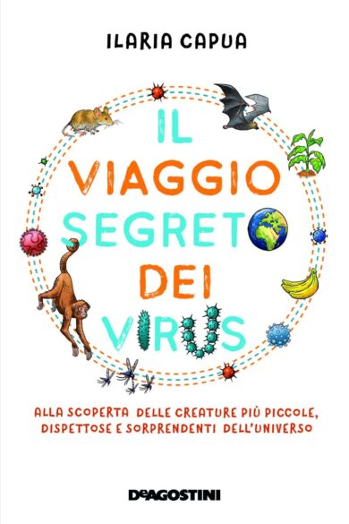 Ilaria Capua, nel nuovo libro 11 virus che hanno cambiato la storia dell’uomo