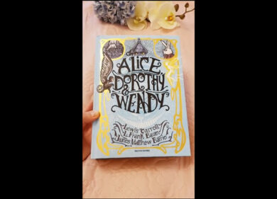 Alice, Dorothy & Wendy