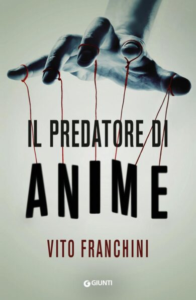 Il predatore di anime, lo stalking diventa thriller: “Storie di violenza vere”