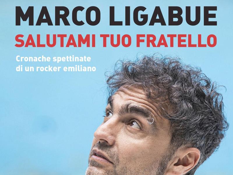 Marco Ligabue, Salutami tuo fratello: “I miei primi 50 anni rock’n’roll” Marco Ligabue, Salutami tuo fratello: “I miei primi 50 anni rock’n’roll”