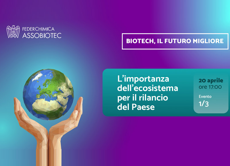 Dalla pandemia al rilancio del paese, il ruolo delle biotecnologie, la diretta Dalla pandemia al rilancio del paese, il ruolo delle biotecnologie, la diretta