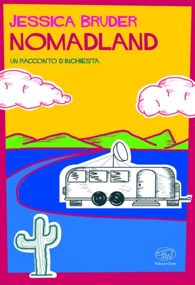 Nomadland racconta i nuovi poveri del sogno americano infranto