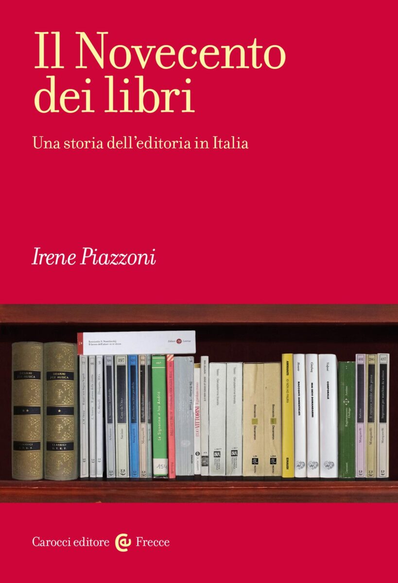 Piazzoni, Il Novecento dei libri: “All’editoria serve progettualità culturale”