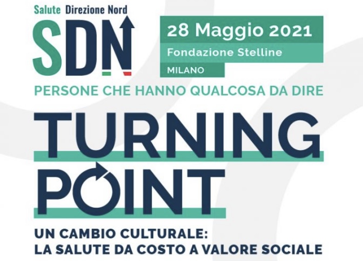 “Turning Point- Salute Direzione Nord”, il 28 maggio alla Fondazione Stelline “Turning Point- Salute Direzione Nord”, il 28 maggio alla Fondazione Stelline