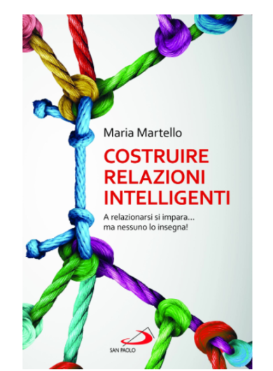 Maria Martello, costruire relazioni intelligenti con mediazione dei conflitti