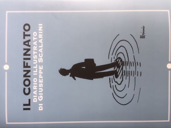 Fascismo visto da Lampedusa, diario del confinato politico Giuseppe Scalarini