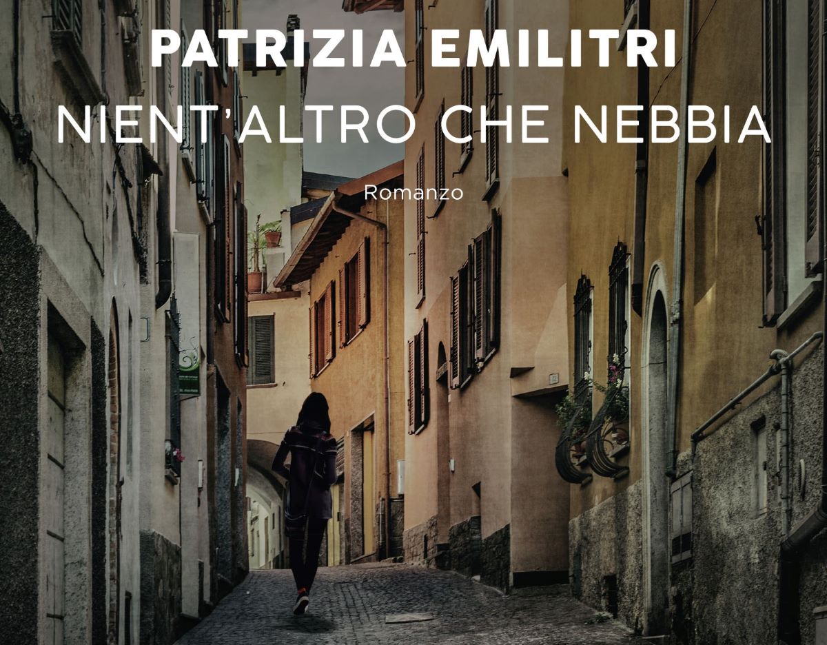 Nient’altro che nebbia e meschinità: la provincia di Patrizia Emilitri Nient’altro che nebbia e meschinità: la provincia di Patrizia Emilitri